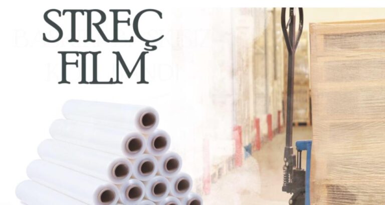 Ambalajın Temel Taşı Streç Film